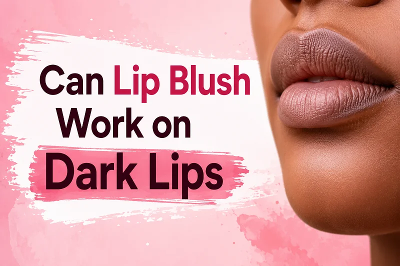 Can Lip Blush Work on Dark Lips? What Clients Should Know Before Booking